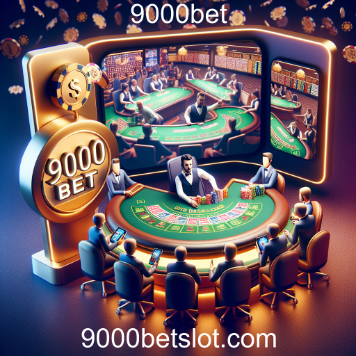 A Experiência Imersiva do Cassino Ao Vivo no 9000bet